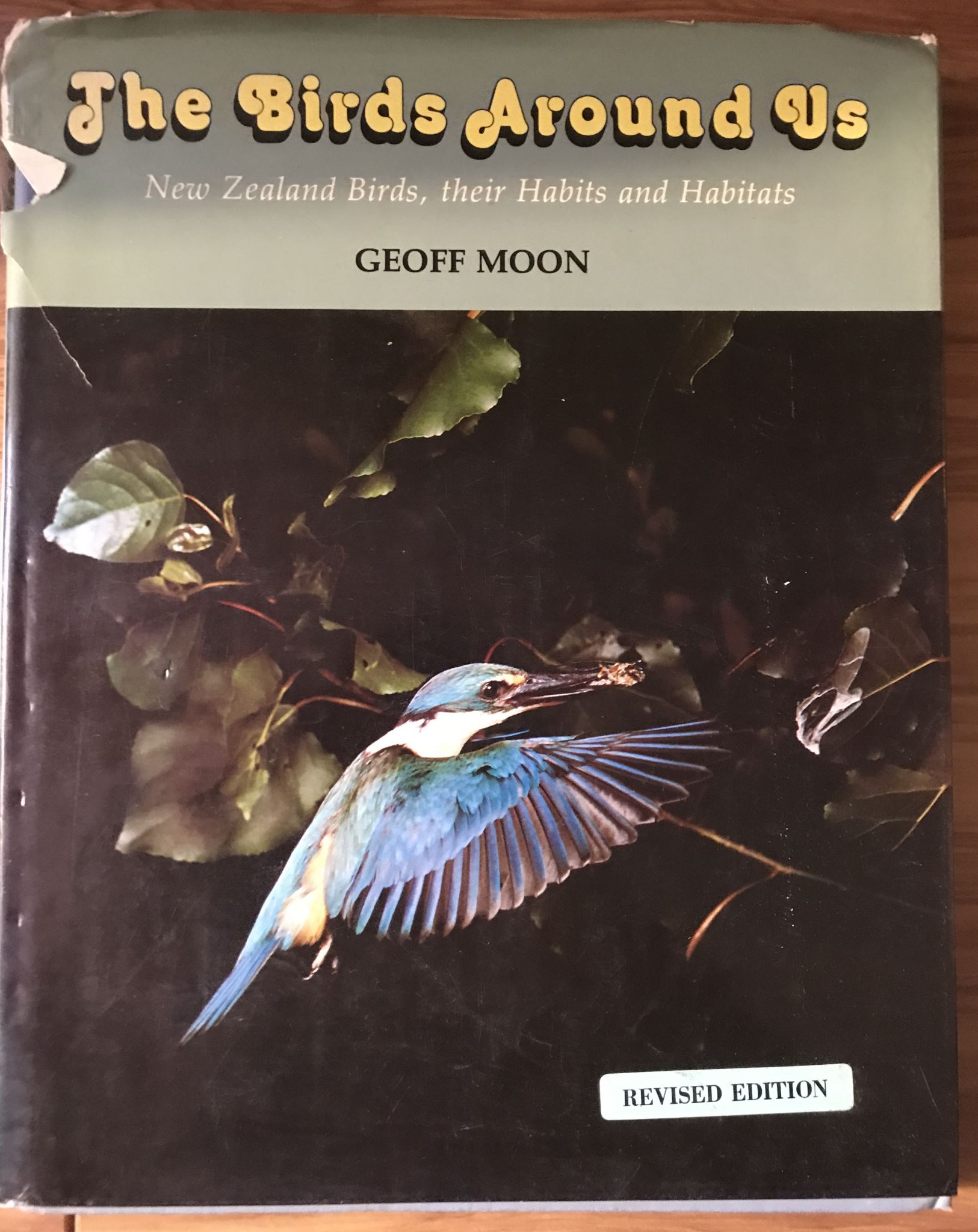 The Birds Around Us, NZ Birds habits & Habitats by Geoff Moon Revised Edition